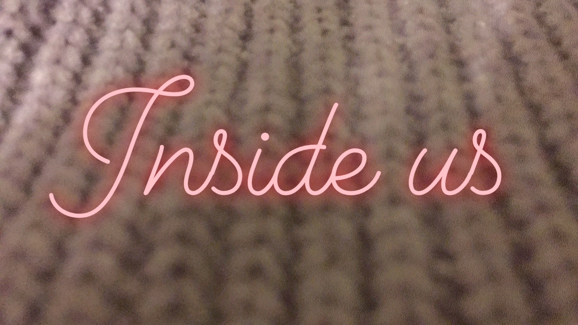  Inside us